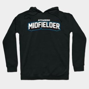 ATTACKING MIDFIELDER Hoodie